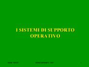 I SISTEMI DI SUPPORTO OPERATIVO