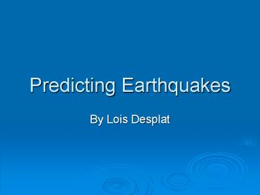 Predicting Earthquakes