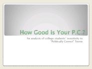 How Good is Your P.C.?