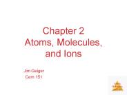 Chapter 2 Atoms, Molecules, and Ions