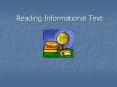 Reading Informational Text PowerPoint PPT Presentation