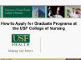 How to Apply for Graduate Programs at the USF College of Nursing PowerPoint PPT Presentation