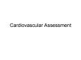 Cardiovascular Assessment PowerPoint PPT Presentation