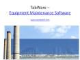 TabWare - Equipment Maintenance Software PowerPoint PPT Presentation