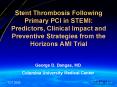 Stent Thrombosis Following Primary PCI in STEMI: Predictors, Clinical Impact and Preventive Strategies from the Horizons AMI Trial PowerPoint PPT Presentation