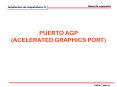 PUERTO AGP (ACELERATED GRAPHICS PORT) PowerPoint PPT Presentation