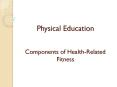 Physical Education  Components of Health-Related Fitness PowerPoint PPT Presentation