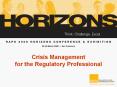 Crisis Management for the Regulatory Professional PowerPoint PPT Presentation