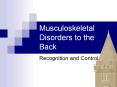 Musculoskeletal Disorders to the Back PowerPoint PPT Presentation