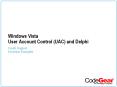 Windows Vista User Account Control (UAC) and Delphi PowerPoint PPT Presentation