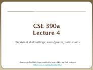 CSE 390a Lecture 4
