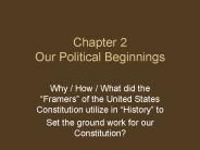 Chapter 2 Our Political Beginnings