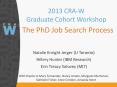 2013 CRA-W Graduate Cohort Workshop PowerPoint PPT Presentation