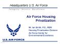 Air Force Housing Privatization PowerPoint PPT Presentation