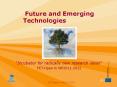 Future and Emerging Technologies PowerPoint PPT Presentation