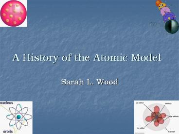 A History of the Atomic Model