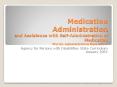 Medication Administration and Assistance with Self-Administration of Medication Florida Administrative Rule 65G-7 PowerPoint PPT Presentation
