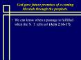 God gave future promises of a coming Messiah through the prophets. PowerPoint PPT Presentation