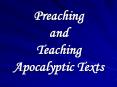 Preaching and Teaching Apocalyptic Texts PowerPoint PPT Presentation