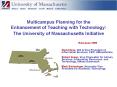 Multicampus Planning for the Enhancement of Teaching with Technology: The University of Massachusetts Initiative PowerPoint PPT Presentation
