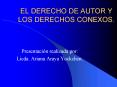 EL DERECHO DE AUTOR Y LOS DERECHOS CONEXOS. PowerPoint PPT Presentation