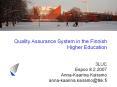Quality Assurance System in the Finnish Higher Education PowerPoint PPT Presentation