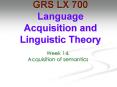 Week 14. Acquisition of semantics PowerPoint PPT Presentation