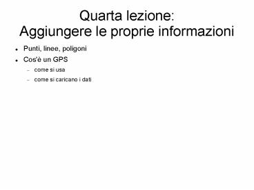 Quarta lezione: Aggiungere le proprie informazioni