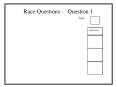 Race Questions:  Question 1 PowerPoint PPT Presentation