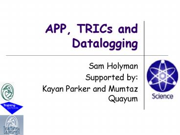 APP, TRICs and Datalogging