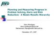 Planning and Measuring Progress in Problem Solving, Harm and Risk Reduction: A Needs-Results Hierarchy PowerPoint PPT Presentation