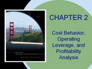 Cost Behavior, Operating Leverage, and Profitability Analysis