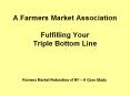 A Farmers Market Association  Fulfilling Your Triple Bottom Line PowerPoint PPT Presentation
