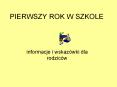 PIERWSZY ROK W SZKOLE PowerPoint PPT Presentation