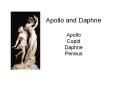 Apollo and Daphne Apollo Cupid Daphne Peneus PowerPoint PPT Presentation