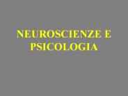NEUROSCIENZE E PSICOLOGIA