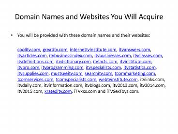 Domain Names and Websites You Will Acquire