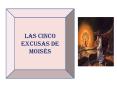 LAS cinco excusas de Mois PowerPoint PPT Presentation