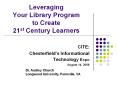 Leveraging Your Library Program to Create 21st Century Learners PowerPoint PPT Presentation