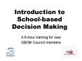 Introduction to School-based Decision Making PowerPoint PPT Presentation