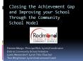 Closing the Achievement Gap and Improving your School Through the Community School Model PowerPoint PPT Presentation