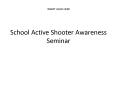 School Active Shooter Awareness Seminar PowerPoint PPT Presentation