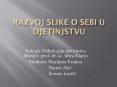 Razvoj slike o sebi u djetinjstvu PowerPoint PPT Presentation