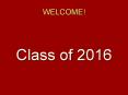 Class of 2016 PowerPoint PPT Presentation