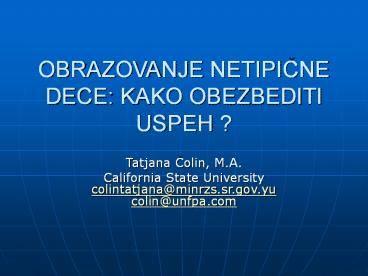 OBRAZOVANJE NETIPICNE DECE: KAKO OBEZBEDITI USPEH ?