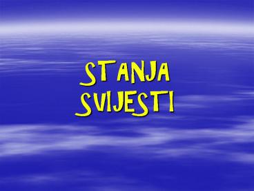 STANJA SVIJESTI