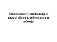 Emocionalni i motivacijski razvoj djece s te PowerPoint PPT Presentation