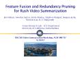 Feature Fusion and Redundancy Pruning for Rush Video Summarization PowerPoint PPT Presentation