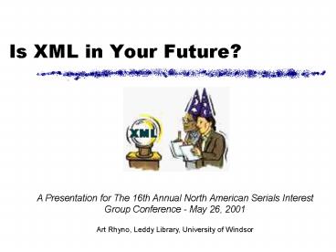Is XML in Your Future?
