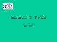 Intersection 15: The End PowerPoint PPT Presentation